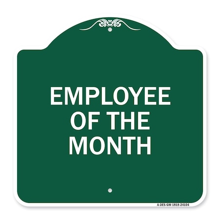 Signmission Designer Series Sign-Employee of Month, Green & White Aluminum Sign, 18" x 18", GW-1818-24104 A-DES-GW-1818-24104